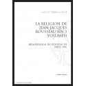 LA RELIGION DE JEAN-JACQUES ROUSSEAU