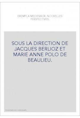 LES EXEMPLA MEDIEVAUX : NOUVELLES PERSPECTIVES.