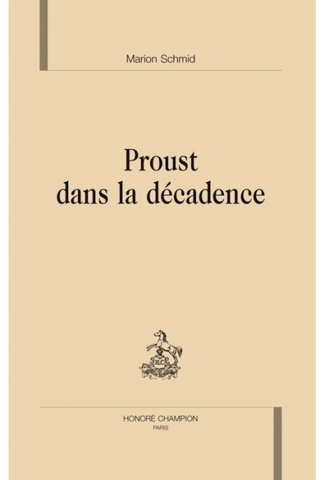 PROUST DANS LA DECADENCE