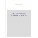 UNE MONTAGNE NOMMEE NUN-KUN.