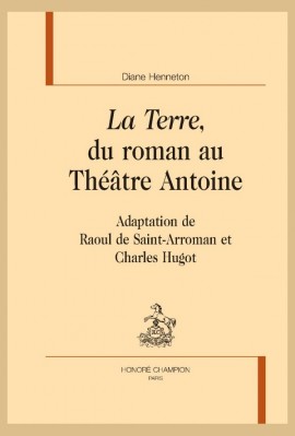 LA TERRE, DU ROMAN AU THÉÂTRE ANTOINE