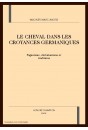 LE CHEVAL DANS LES CROYANCES GERMANIQUES. PAGANISME, CHRISTIANISME ET TRADITIONS