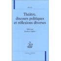 THEATRE, DISCOURS POLITIQUES ET REFLEXIONS DIVERSES