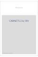 CARNETS. TOME 2 : 1847-1848