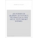 LES POESIES DE JAUSBERT DE PUYCIBOT, TROUBADOUR DU XIIIE SIECLE
