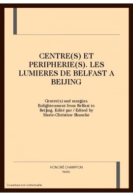 CENTRE(S) ET PERIPHERIE(S). LES LUMIERES DE BELFAST A  BEIJING