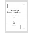 LE FRANCAIS DANS L'ESPACE FRANCOPHONE