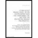 CURIOSITEZ FRANCOISES, POUR SUPPLEMENT AUX DICTIONNAIRES OU RECUEIL DE PLUSIEURS PROPRIETEZ,