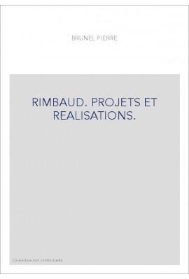 RIMBAUD. PROJETS ET REALISATIONS.
