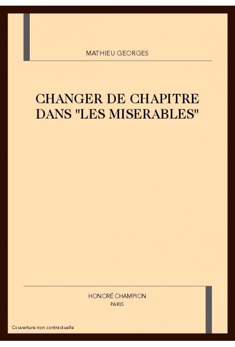 CHANGER DE CHAPITRE DANS LES MISERABLES