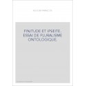 FINITUDE ET IPSEITE. ESSAI DE PLURALISME ONTOLOGIQUE.