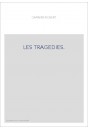 LES TRAGEDIES.TREUER ABDRUCK DER ERSTEN GESAMMTAUSGABE (PARIS, 1585),