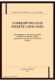 CORRESPONDANCE INEDITE (1890-1905) ACCOMPAGNEE DE DOCUMENT INEDITS ET D'ANNEXES