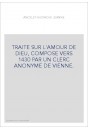 TRAITE SUR L'AMOUR DE DIEU, COMPOSE VERS 1430 PAR UN CLERC ANONYME DE VIENNE.