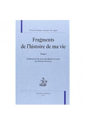 FRAGMENTS DE L'HISTOIRE DE MA VIE - TOME 1