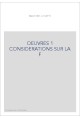 OEUVRES 1 CONSIDERATIONS SUR LA F