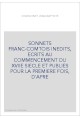 SONNETS FRANC-COMTOIS INEDITS, ECRITS AU COMMENCEMENT DU XVIIE SIECLE ET PUBLIES POUR LA PREMIERE FOIS, D'APRE