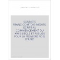 SONNETS FRANC-COMTOIS INEDITS, ECRITS AU COMMENCEMENT DU XVIIE SIECLE ET PUBLIES POUR LA PREMIERE FOIS, D'APRE