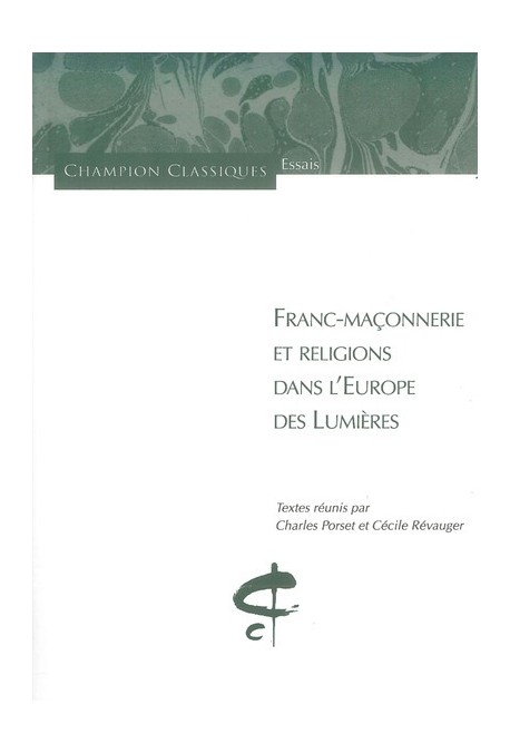 FRANC-MAÇONNERIE ET RELIGIONS DANS L'EUROPE DES LUMIÈRES.