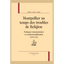 MONTPELLIER AU TEMPS DES GUERRES DE RELIGION