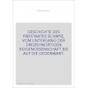 GESCHICHTE DES FREISTAATES SCHWYZ, VOM UNTERGANG DER DREIZEHNORTIGEN EIDGENOSSENSCHAFT BIS AUF DIE GEGENWART.