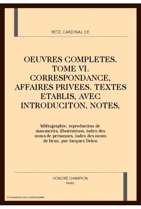 UVRES COMPLÈTES. TOME VI. CORRESPONDANCE. AFFAIRES PRIVÉES