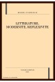 LITTERATURE, MODERNITE, REFLEXIVITE