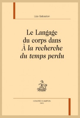 LE LANGAGE DU CORPS DANS A LA RECHERCHE DU TEMPS PERDU