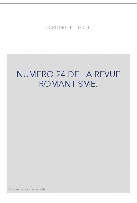 ECRITURE ET FOLIE