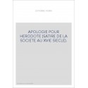 APOLOGIE POUR HERODOTE (SATIRE DE LA SOCIETE AU XVIE SIECLE).
