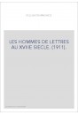 LES HOMMES DE LETTRES AU XVIIIE SIECLE. (1911).