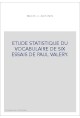 ETUDE STATISTIQUE DU VOCABULAIRE DE SIX ESSAIS DE PAUL VALERY.