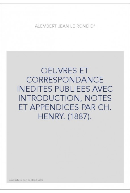 OEUVRES ET CORRESPONDANCE INEDITES PUBLIEES AVEC INTRODUCTION, NOTES ET APPENDICES PAR CH. HENRY. (1887).