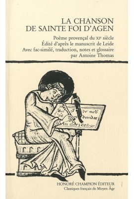 LA CHANSON DE  SAINTE  FOI  D'AGEN. POEME PROVENCAL DU XIE SIECLE.