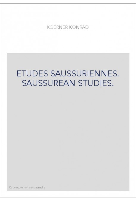 ETUDES SAUSSURIENNES. SAUSSUREAN STUDIES.