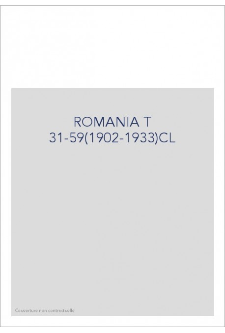 ROMANIA T 31-59(1902-1933)CL