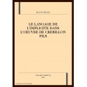 LE LANGAGE DE L'IMPLICITE DANS L'OEUVRE DE CREBILLON FILS