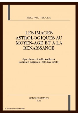 LES IMAGES ASTROLOGIQUES AU MOYEN-AGE ET A LA          RENAISSANCE