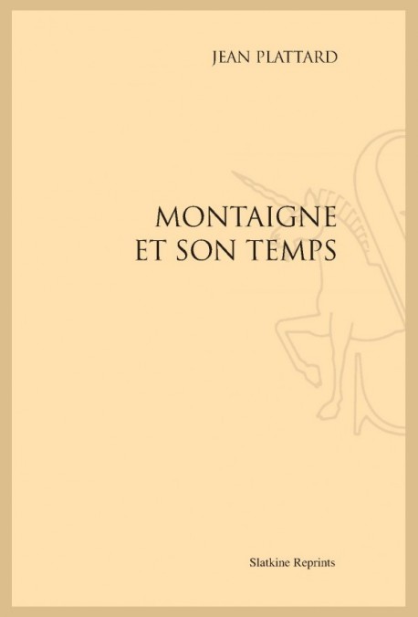 MONTAIGNE ET SON TEMPS