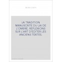 LA TRADITION MANUSCRITE DU LAI DE L'OMBRE. REFLEXIONS SUR L'ART D'EDITER LES ANCIENS TEXTES.