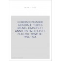 CORRESPONDANCE GENERALE. TOME IX. 1859-1861