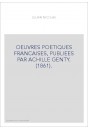 OEUVRES POETIQUES FRANCAISES, PUBLIEES PAR ACHILLE GENTY. (1861).