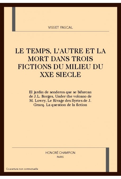 LE TEMPS, L'AUTRE ET LA MORT DANS TROIS FICTIONS DU    MILIEU DU XXE SIECLE