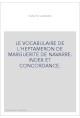 LE VOCABULAIRE DE L'HEPTAMERON DE MARGUERITE DE NAVARRE. INDEX ET CONCORDANCE.
