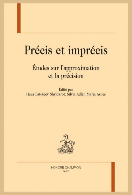 PRÉCIS ET IMPRÉCIS. ÉTUDES SUR L'APPROXIMATION ET LA PRÉCISION