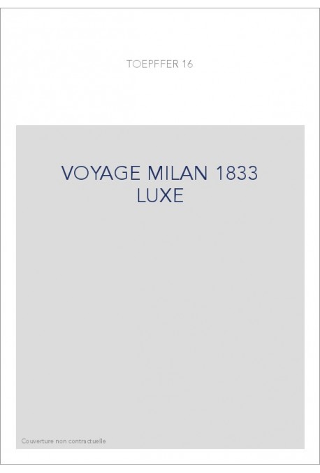 VOYAGE MILAN 1833 LUXE