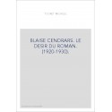 BLAISE CENDRARS. LE DESIR DU ROMAN. (1920-1930).