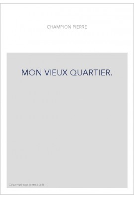 MON VIEUX QUARTIER.