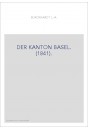 DER KANTON BASEL. (1841).