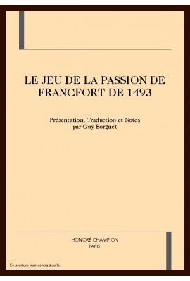 LE JEU DE LA PASSION DE FRANCFORT DE 1493